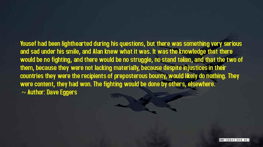 Sad And Smile Quotes By Dave Eggers
