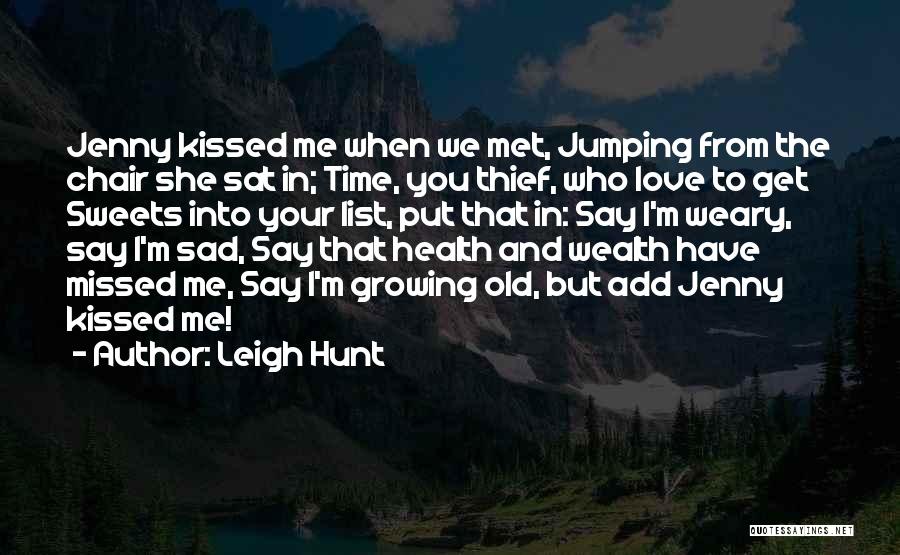 Sad And Sweet Love Quotes By Leigh Hunt