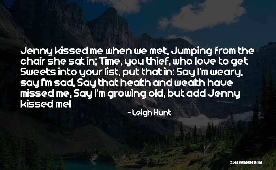 Sad And Sweet Love Quotes By Leigh Hunt