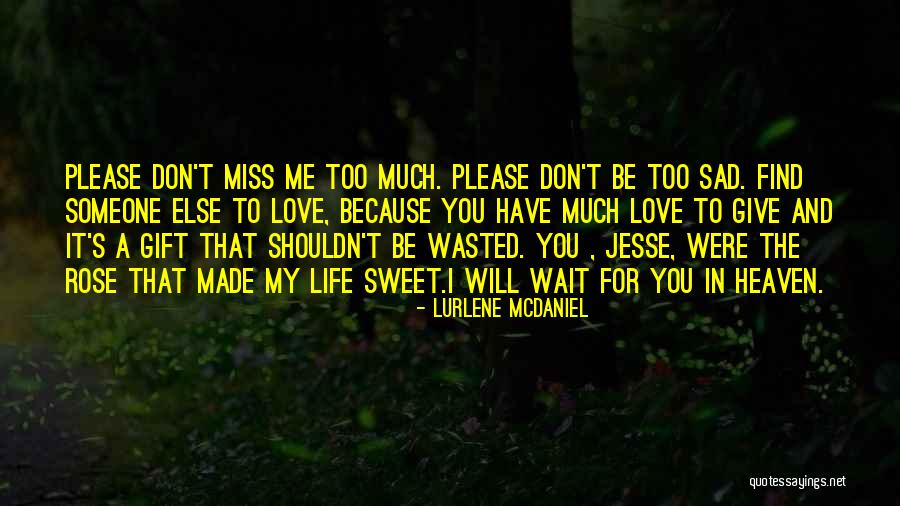 Sad And Sweet Love Quotes By Lurlene McDaniel