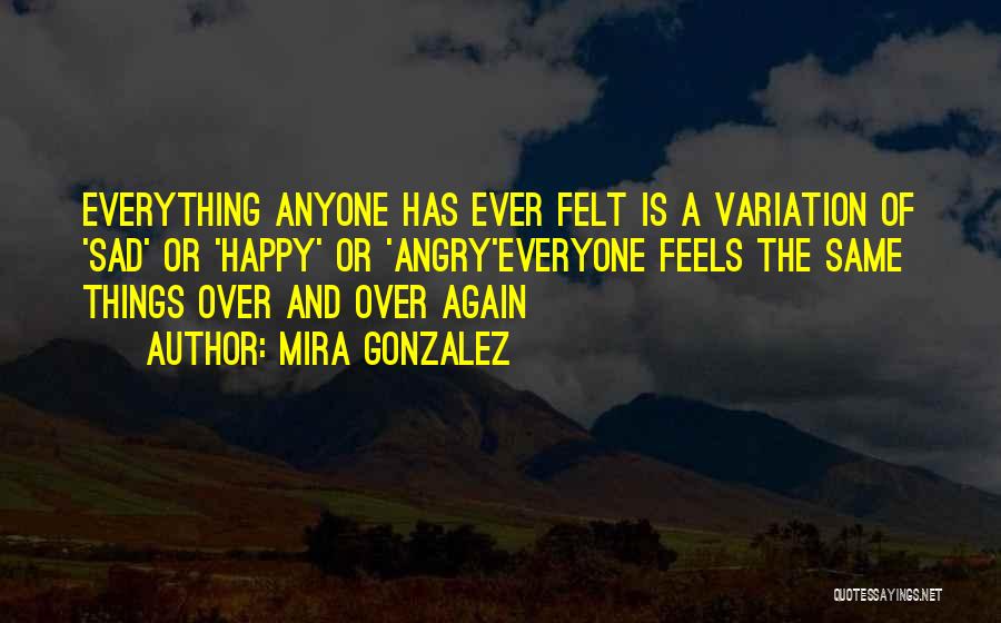 Sad Angry Quotes By Mira Gonzalez