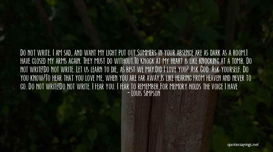 Sad Apart Love Quotes By Louis Simpson Sad Apart Love Quotes By Louis Simpson