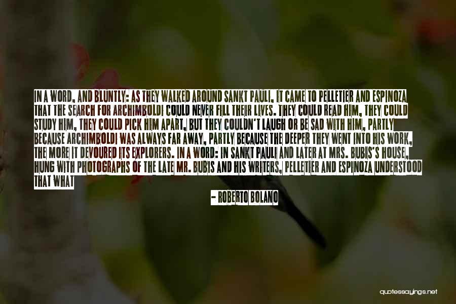 Sad Apart Love Quotes By Roberto Bolano Sad Apart Love Quotes By Roberto Bolano