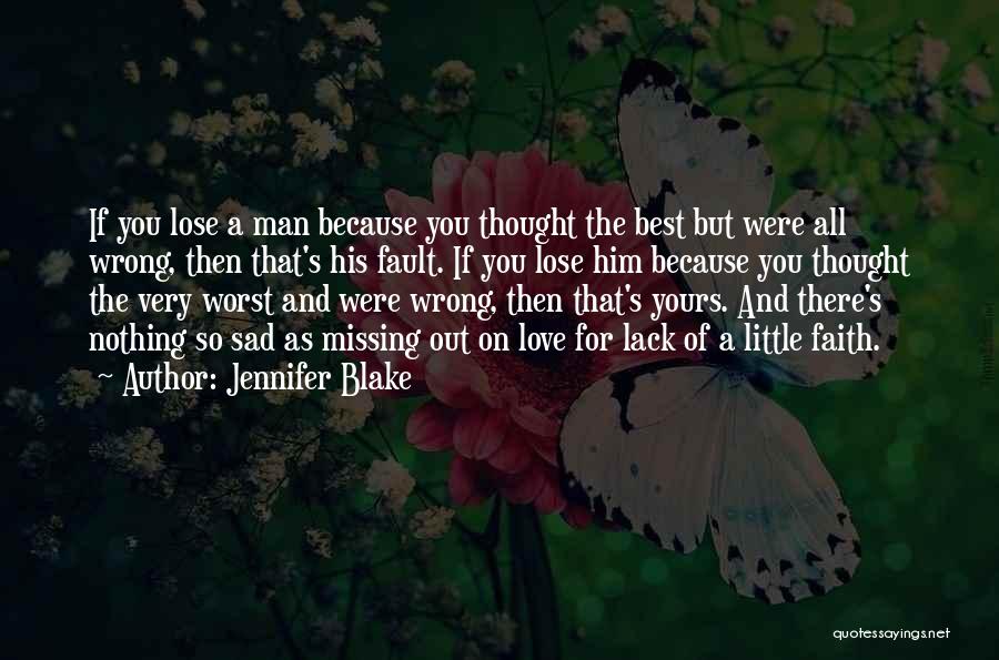 Sad Because Of Him Quotes By Jennifer Blake