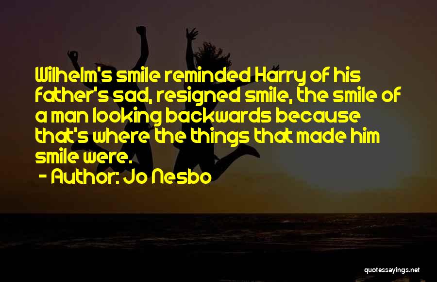 Sad Because Of Him Quotes By Jo Nesbo