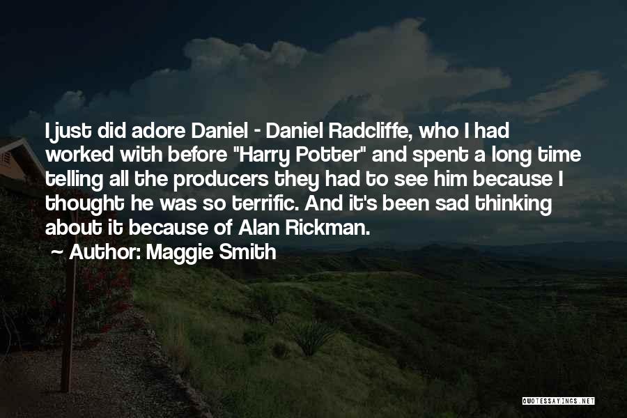 Sad Because Of Him Quotes By Maggie Smith