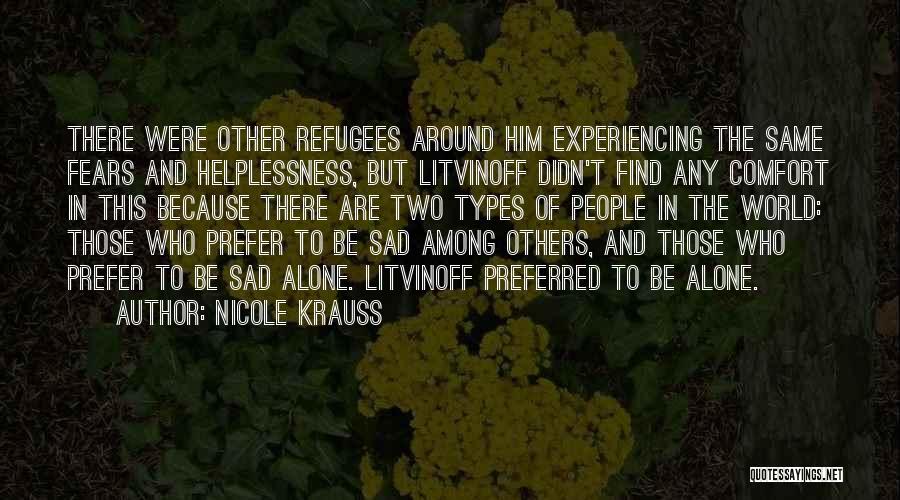 Sad Because Of Him Quotes By Nicole Krauss