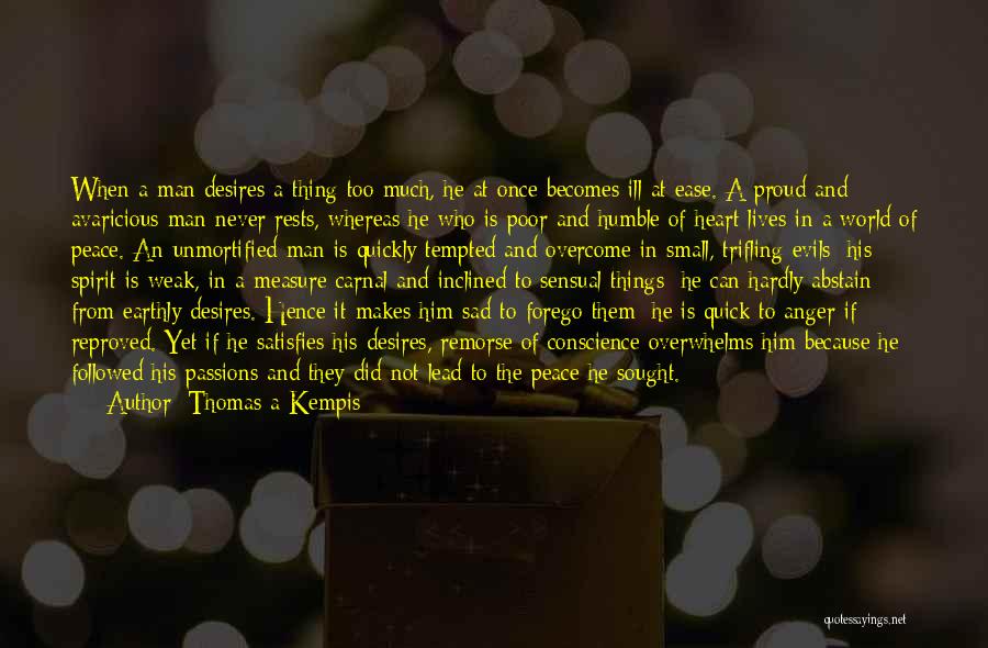 Sad Because Of Him Quotes By Thomas A Kempis