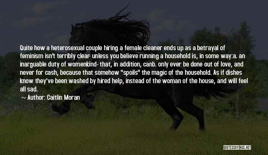 Sad Because Of Love Quotes By Caitlin Moran Sad Because Of Love Quotes By Caitlin Moran
