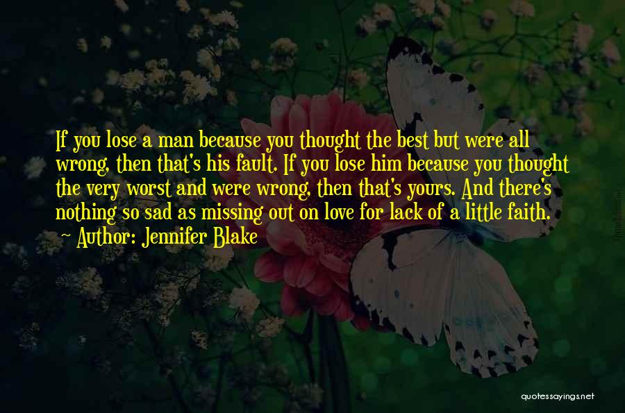 Sad Because Of Love Quotes By Jennifer Blake