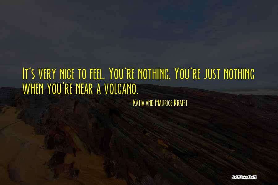 Sad Beginnings Can End You Quotes By Katia And Maurice Krafft Sad Beginnings Can End You Quotes By Katia And Maurice Krafft