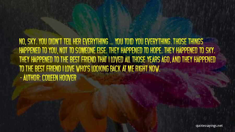 Sad Best Friend Quotes By Colleen Hoover