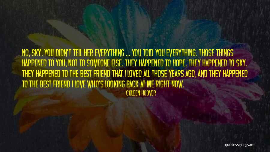 Sad Best Friend Quotes By Colleen Hoover