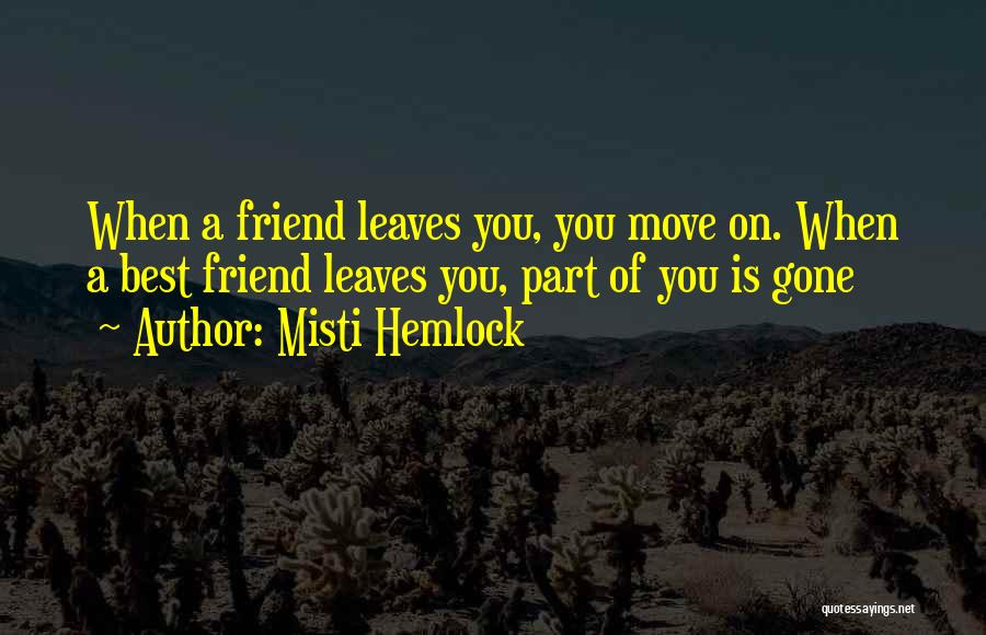 Sad Best Friend Quotes By Misti Hemlock