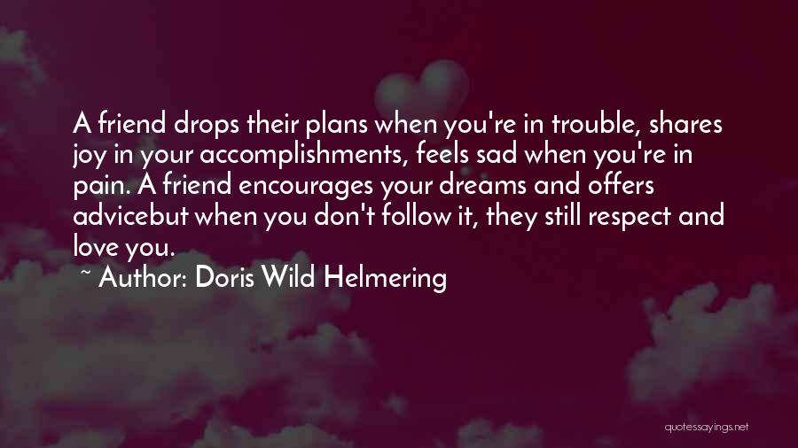 Sad Best Friends Quotes By Doris Wild Helmering