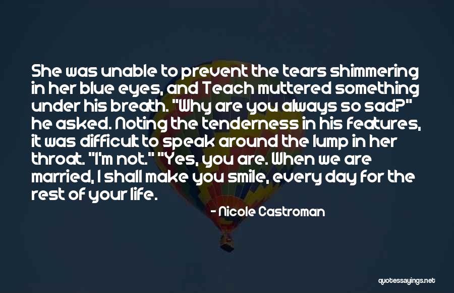 Sad Blue Eyes Quotes By Nicole Castroman