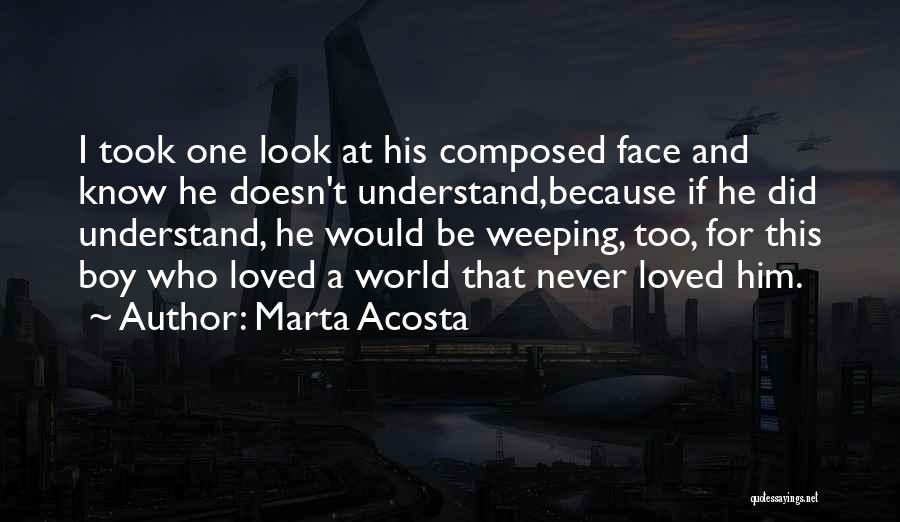 Sad Boy Love Quotes By Marta Acosta