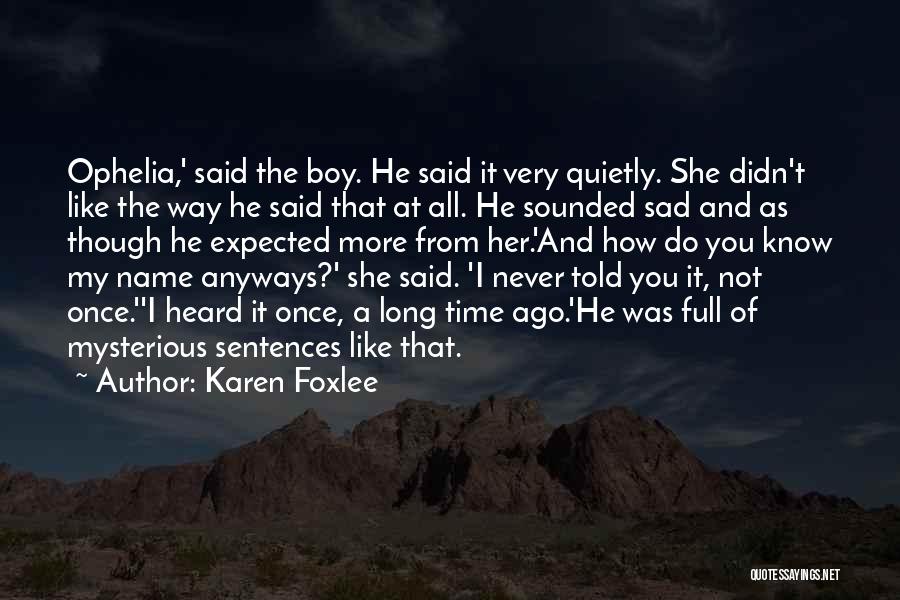 Sad Boy Quotes By Karen Foxlee