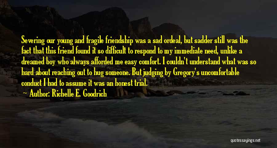 Sad Boy Quotes By Richelle E. Goodrich