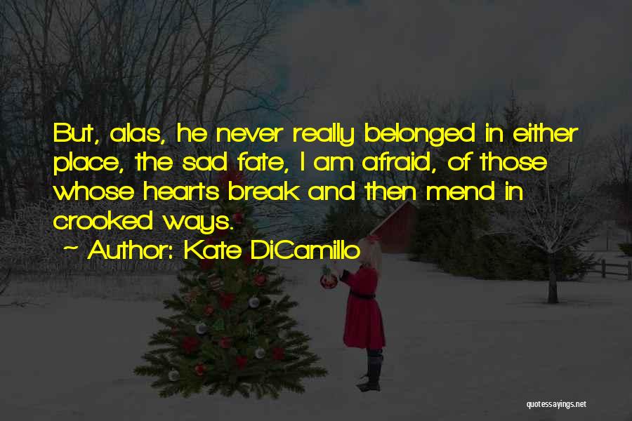 Sad Break Off Quotes By Kate DiCamillo