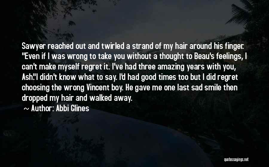 Sad But Amazing Quotes By Abbi Glines