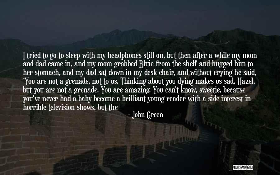 Sad But Amazing Quotes By John Green