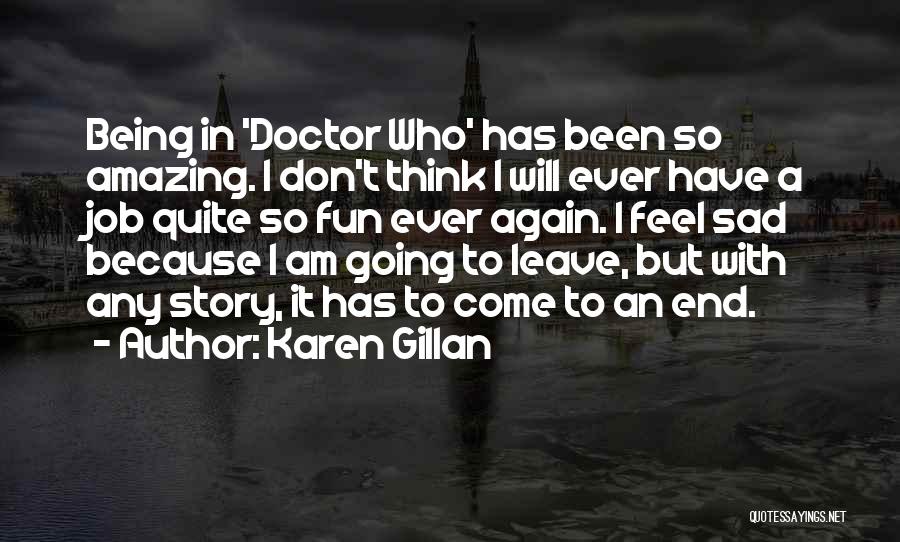 Sad But Amazing Quotes By Karen Gillan