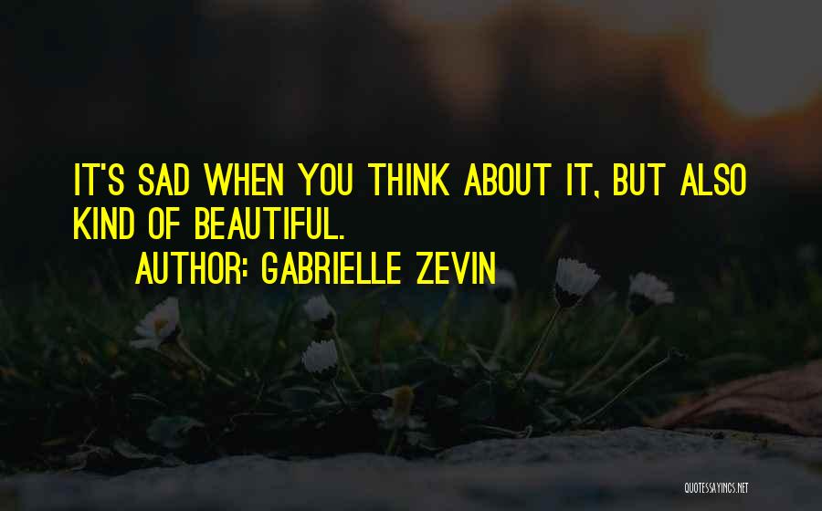Sad But Beautiful Quotes By Gabrielle Zevin