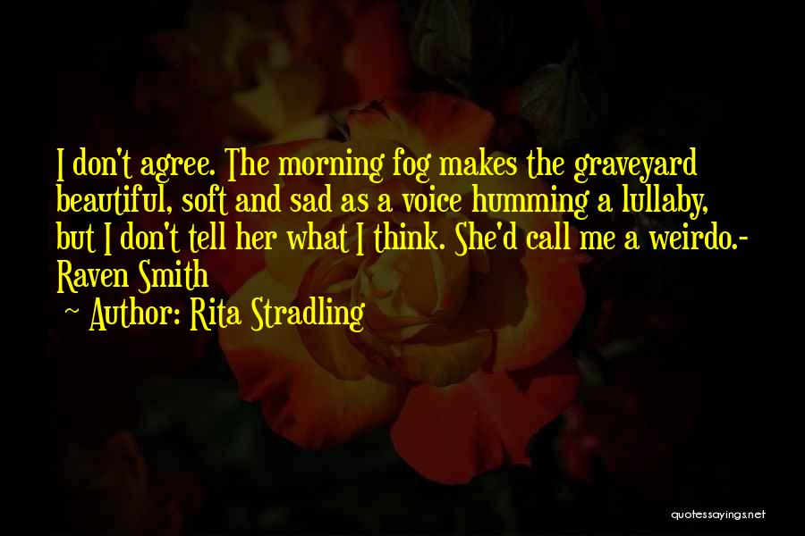 Sad But Beautiful Quotes By Rita Stradling