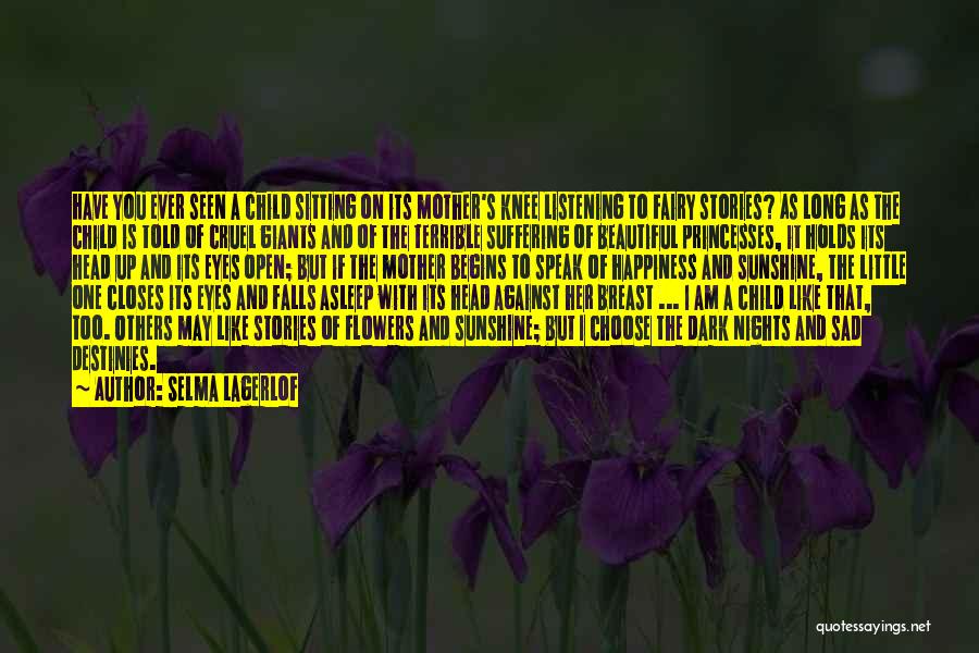 Sad But Beautiful Quotes By Selma Lagerlof