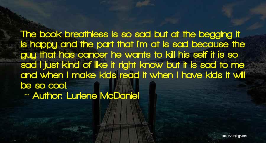 Sad But Cool Quotes By Lurlene McDaniel
