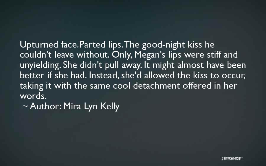 Sad But Cool Quotes By Mira Lyn Kelly