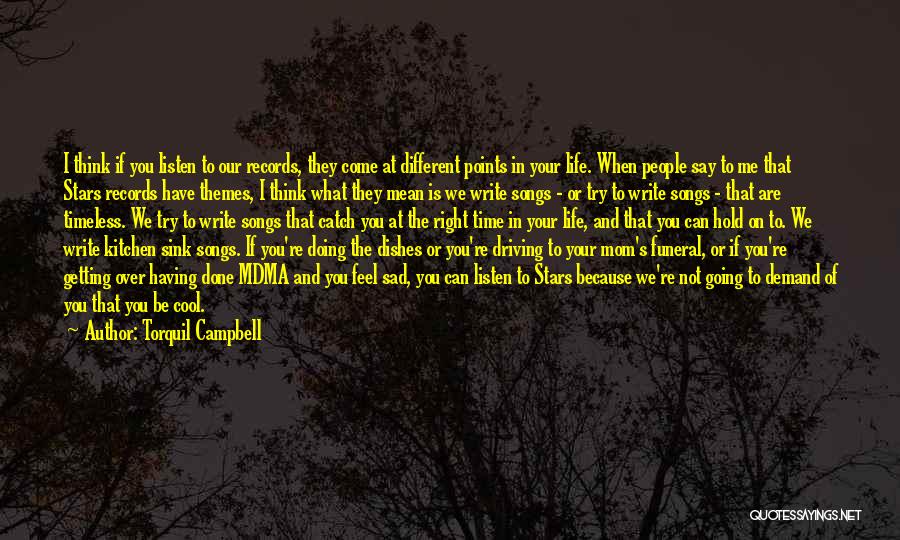 Sad But Cool Quotes By Torquil Campbell