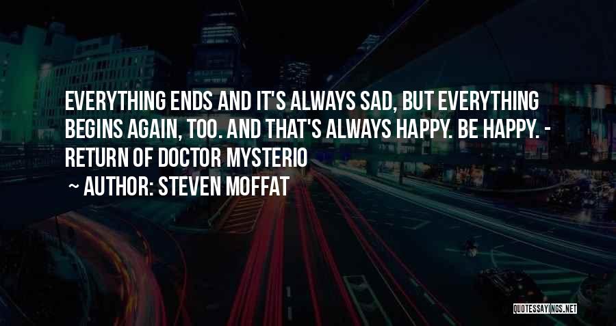 Sad But Happy Quotes By Steven Moffat