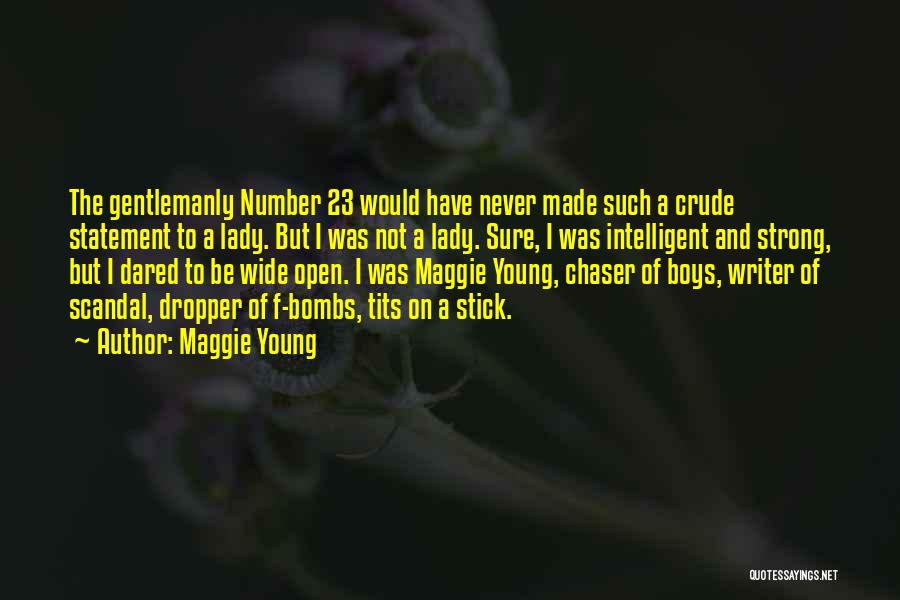 Sad But Intelligent Quotes By Maggie Young