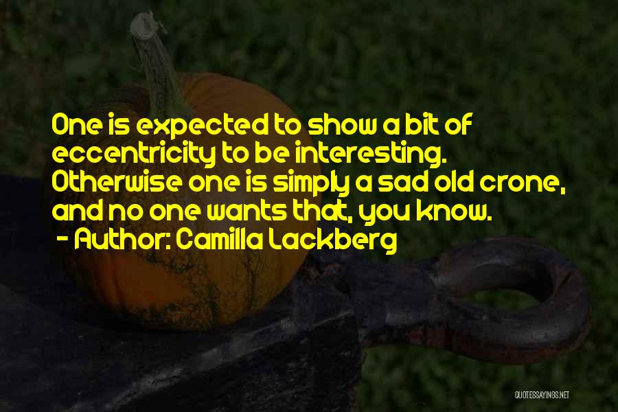 Sad But Interesting Quotes By Camilla Lackberg