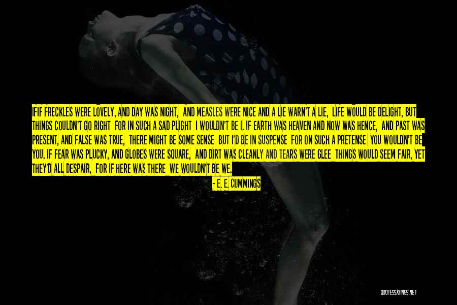 Sad But Nice Quotes By E. E. Cummings Sad But Nice Quotes By E. E. Cummings