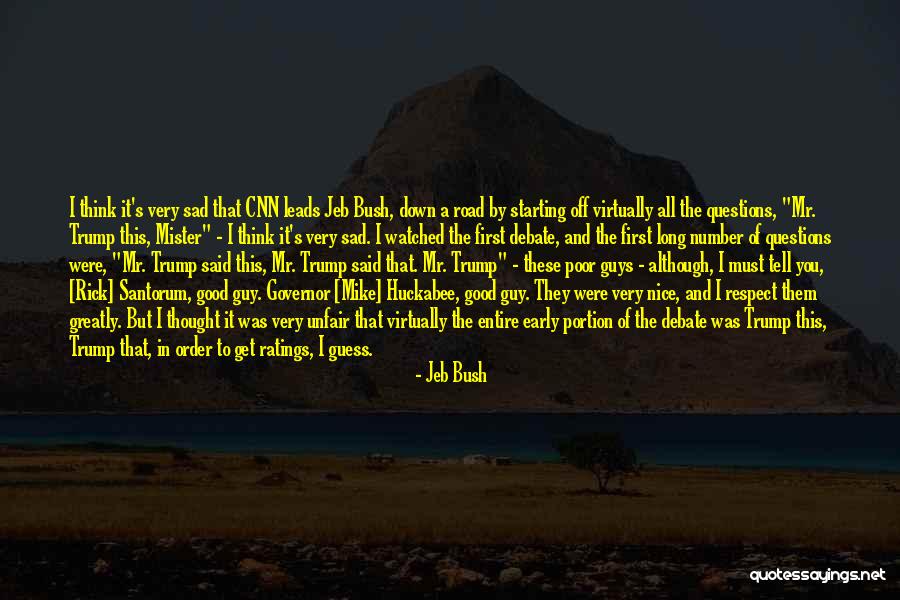 Sad But Nice Quotes By Jeb Bush Sad But Nice Quotes By Jeb Bush