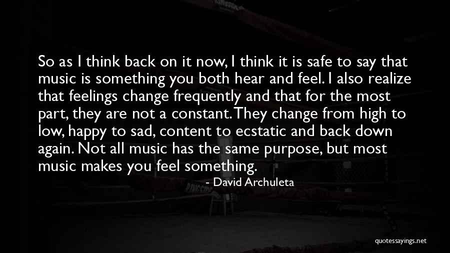 Sad But Now Happy Quotes By David Archuleta Sad But Now Happy Quotes By David Archuleta