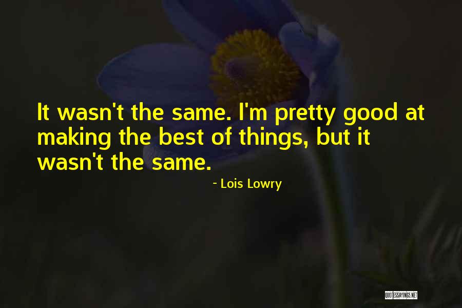 Sad But Pretty Quotes By Lois Lowry