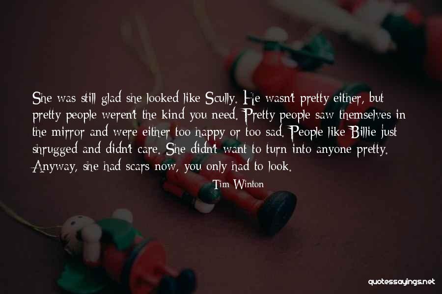 Sad But Pretty Quotes By Tim Winton