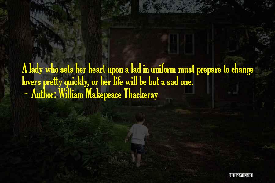 Sad But Pretty Quotes By William Makepeace Thackeray