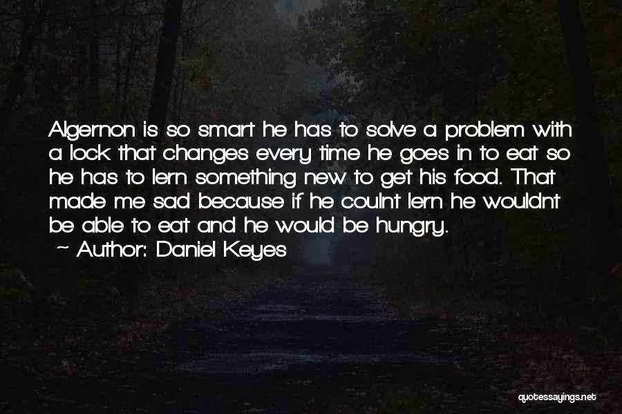 Sad But Smart Quotes By Daniel Keyes