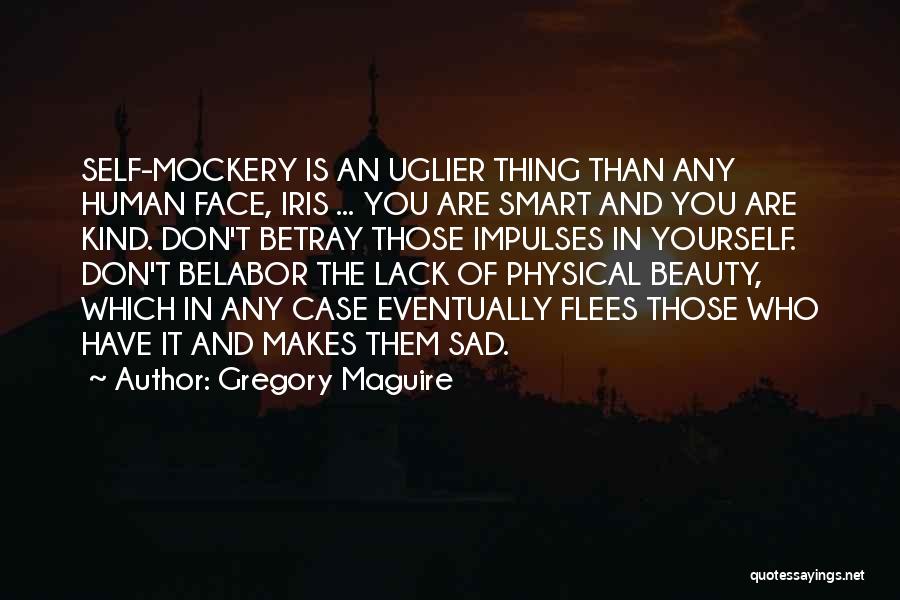 Sad But Smart Quotes By Gregory Maguire