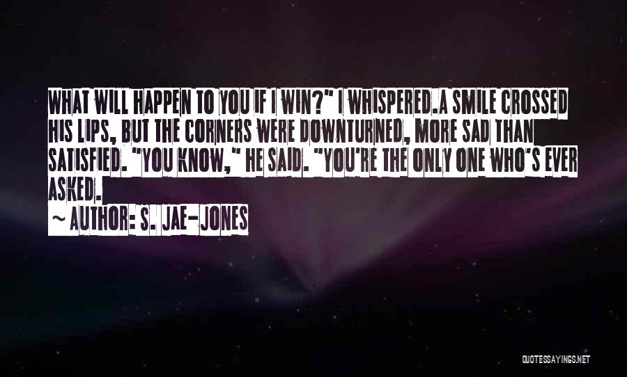 Sad But Smile Quotes By S. Jae-Jones