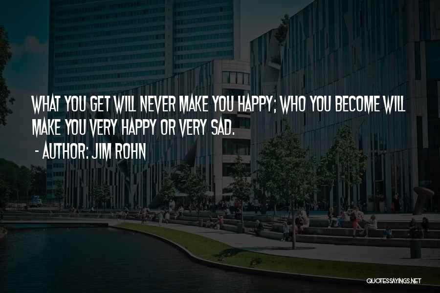 Sad But Still Happy Quotes By Jim Rohn