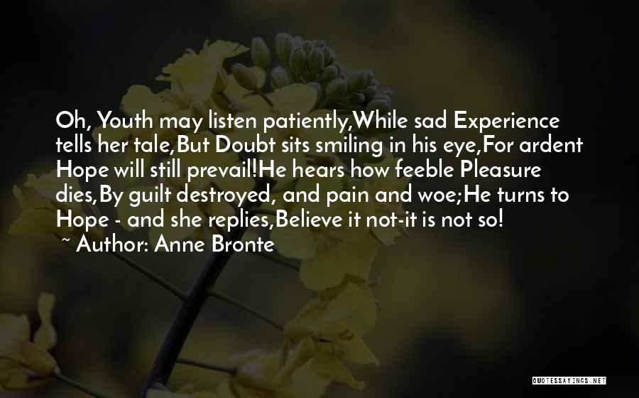 Sad But Still Smiling Quotes By Anne Bronte