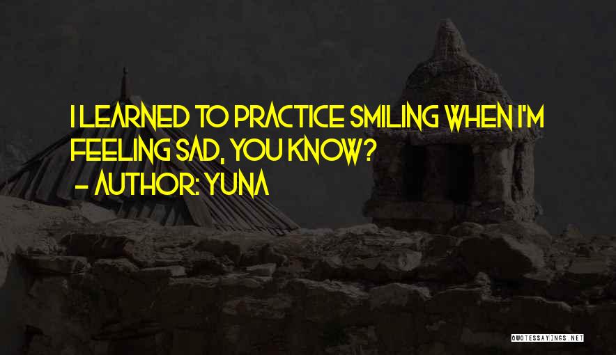 Sad But Still Smiling Quotes By Yuna