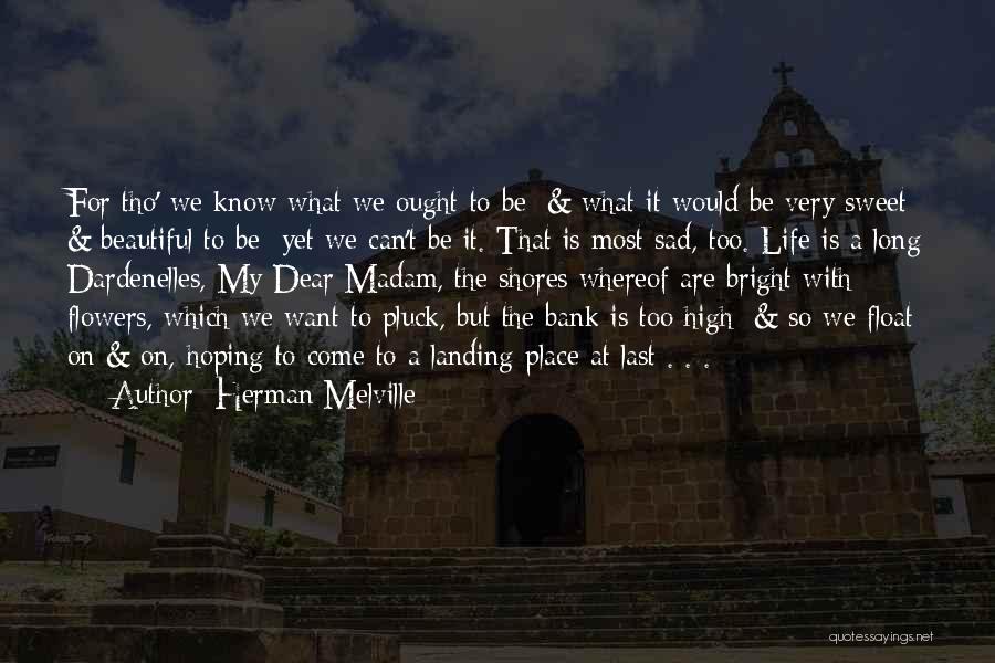 Sad But Sweet Quotes By Herman Melville