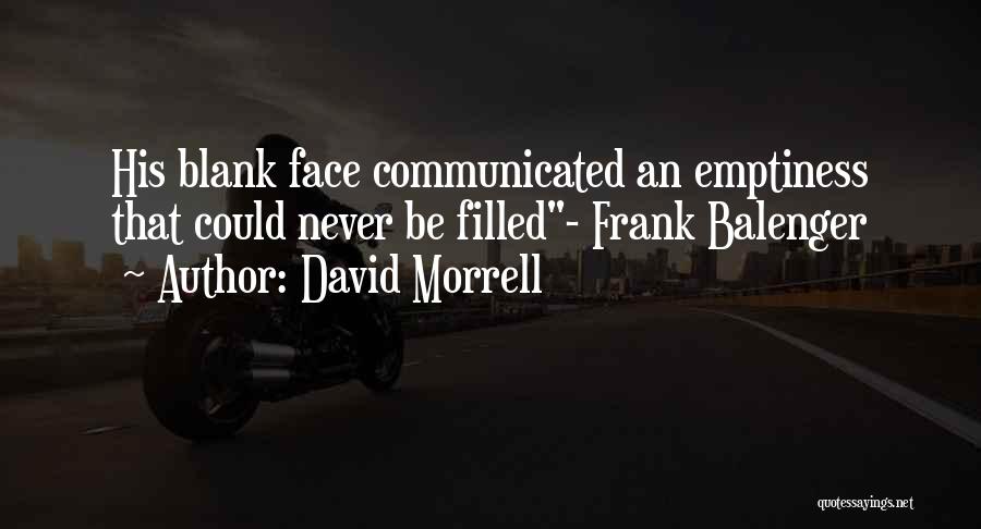 Sad But True Quotes By David Morrell